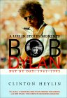 Buy Bob Dylan : A Life in Stolen Moments : Day by Day 1941-1995 (The Companion Series) at amazon.com
